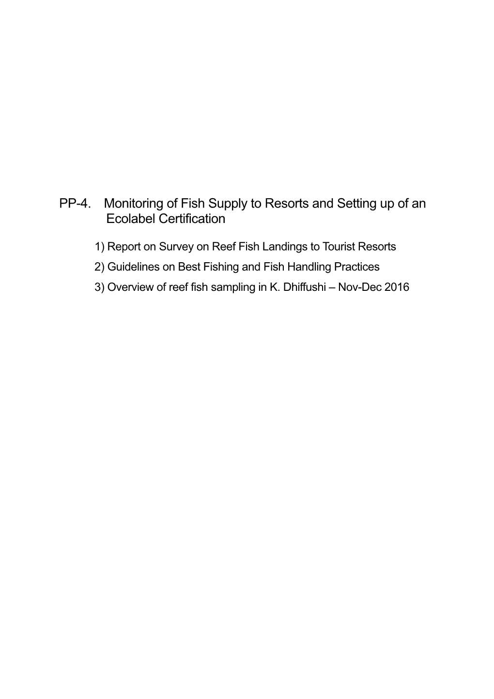 PP-4. Monitoring of Fish Supply to Resorts and Setting up of an Ecolabel Certification