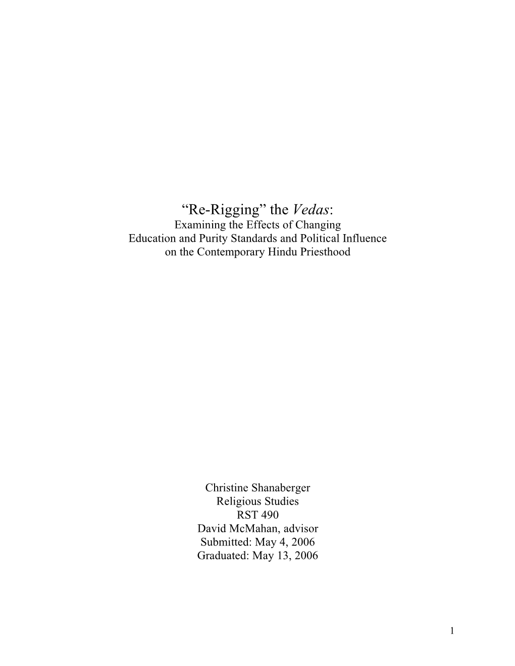 “Re-Rigging” the Vedas: Examining the Effects of Changing Education and Purity Standards and Political Influence on the Contemporary Hindu Priesthood