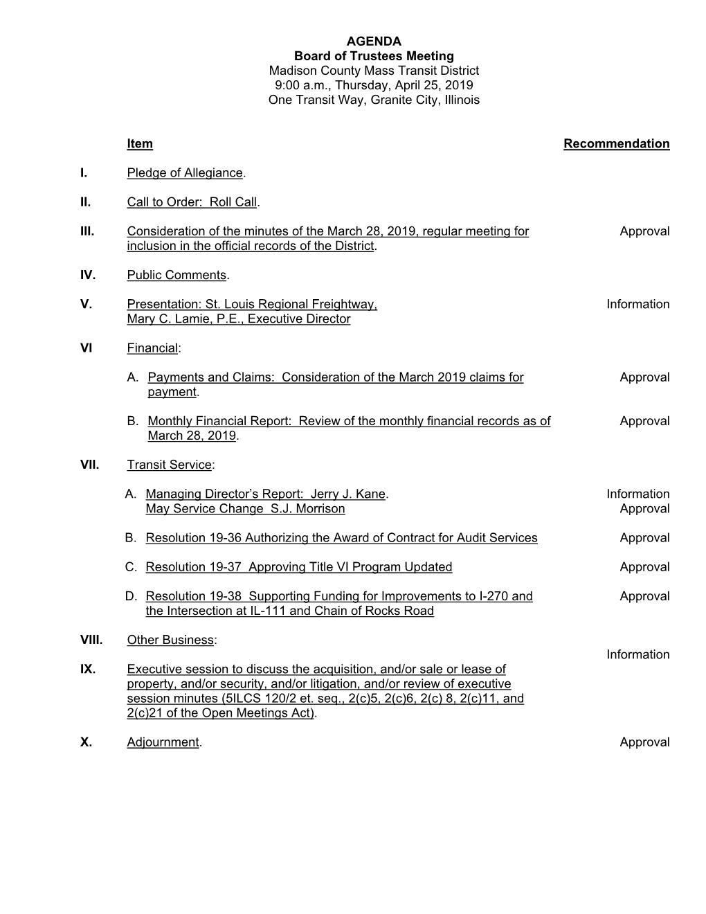 AGENDA Board of Trustees Meeting Madison County Mass Transit District 9:00 A.M., Thursday, April 25, 2019 One Transit Way, Granite City, Illinois