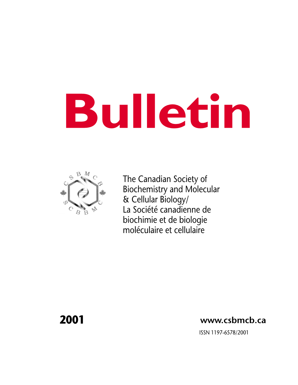 The Canadian Society of Biochemistry and Molecular & Cellular Biology