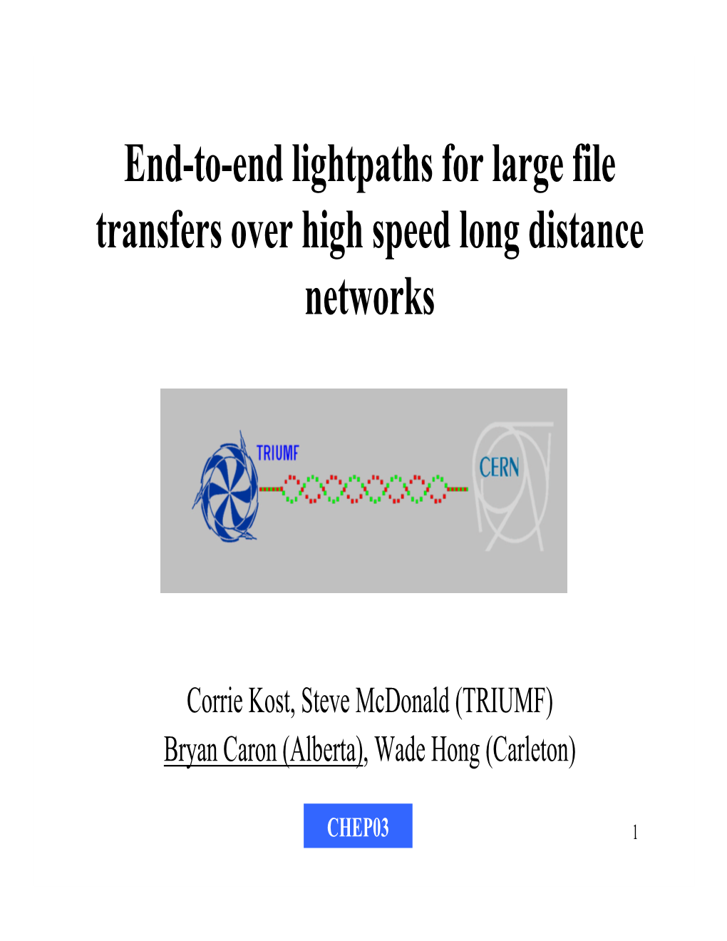 End-To-End Lightpaths for Large File Transfers Over High Speed Long Distance Networks