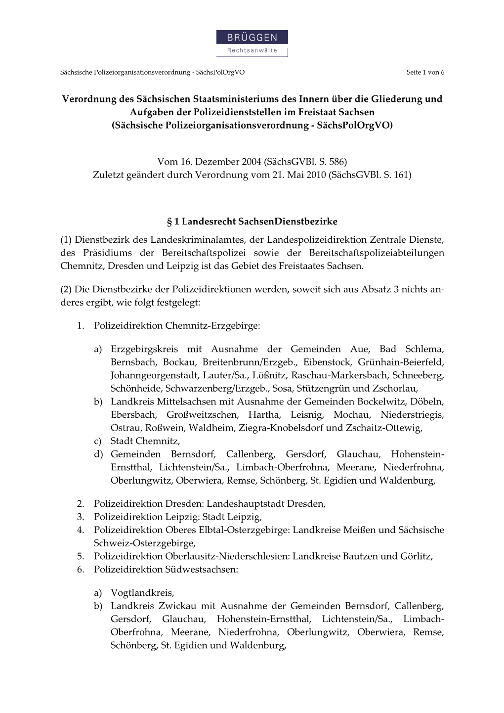 Polizeigesetz Des Freistaates Sachsen, Für Die Krimi- Nal- Und Verkehrsprävention Sowie Für Die Erforschung Und Verfolgung Von Straftaten Und Ordnungswidrigkeiten