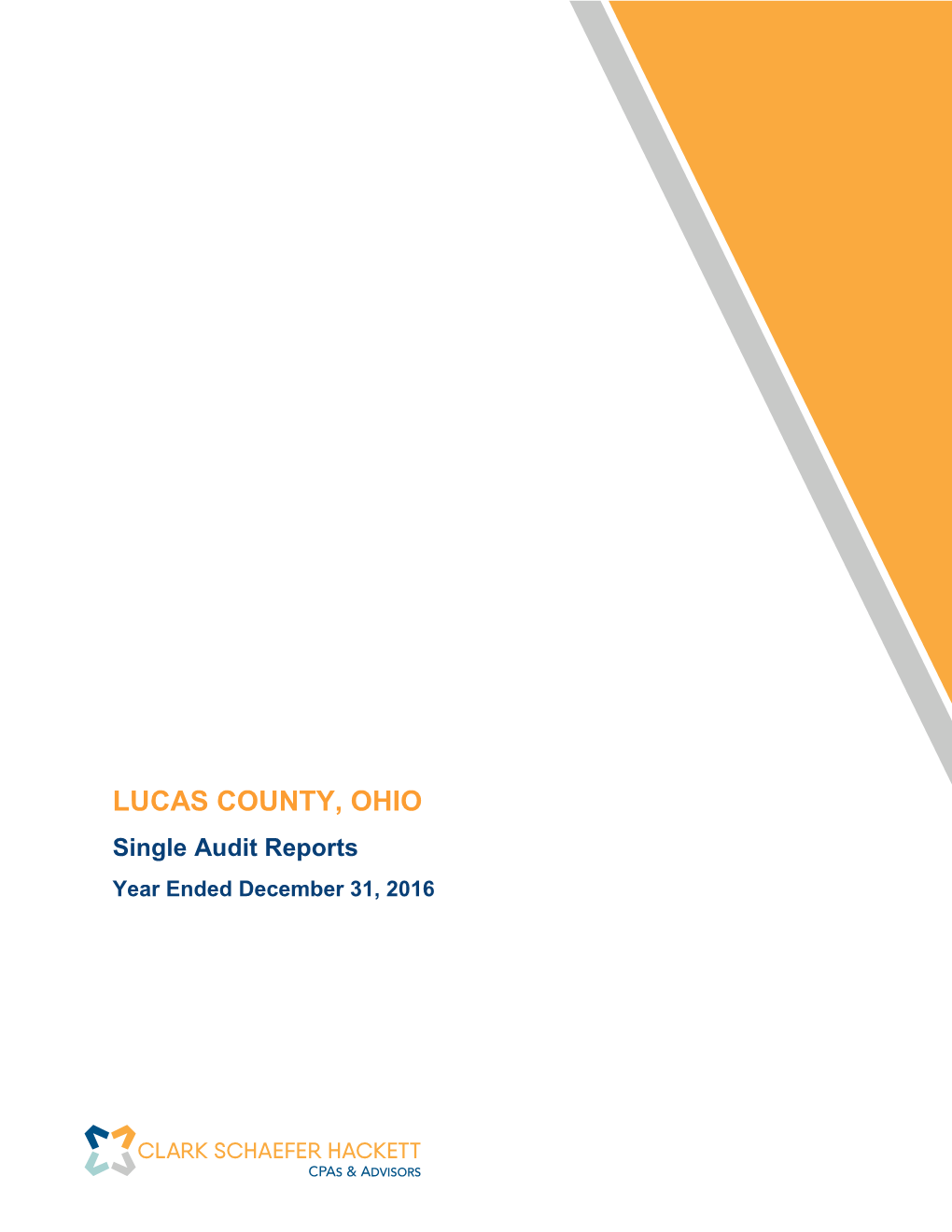 LUCAS COUNTY, OHIO Single Audit Reports Year Ended December 31, 2016