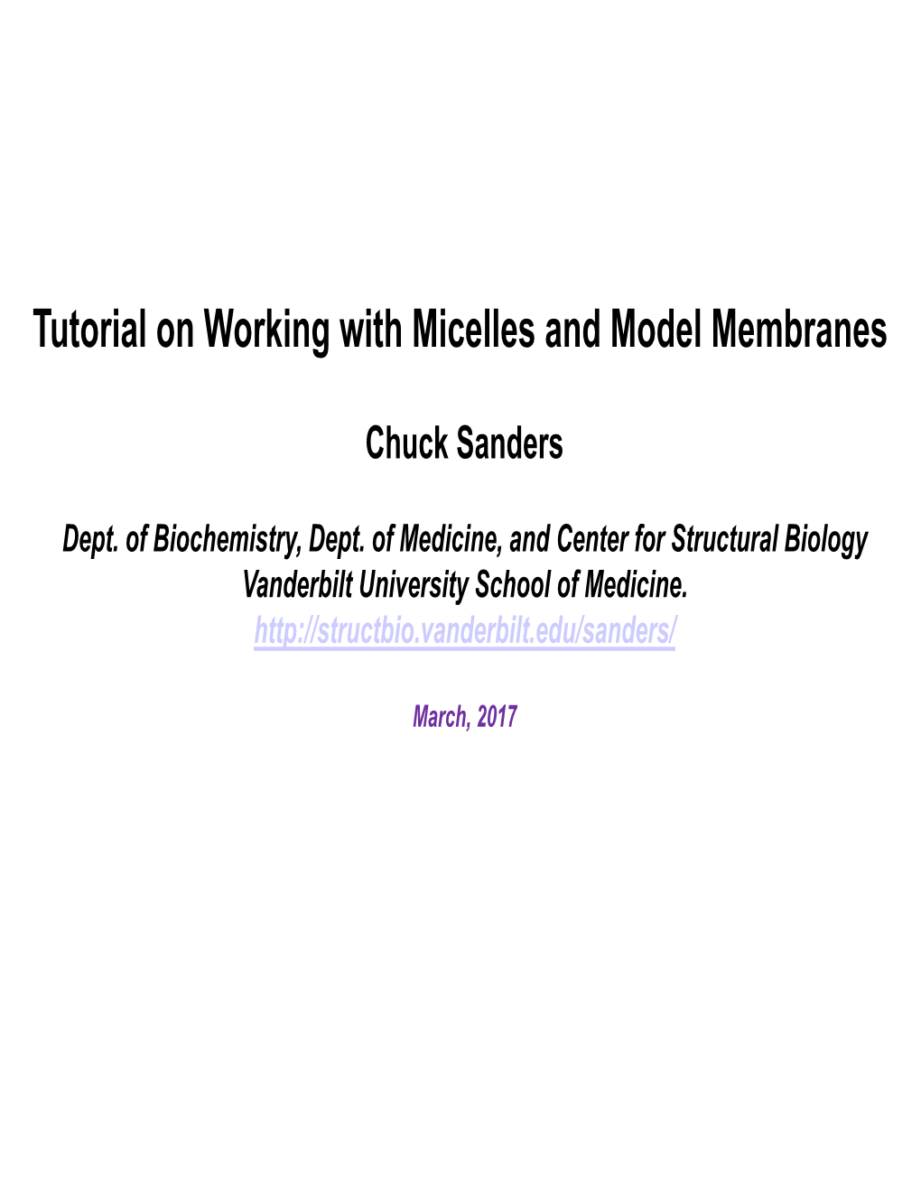 Tutorial on Working with Micelles and Other Model Membranes