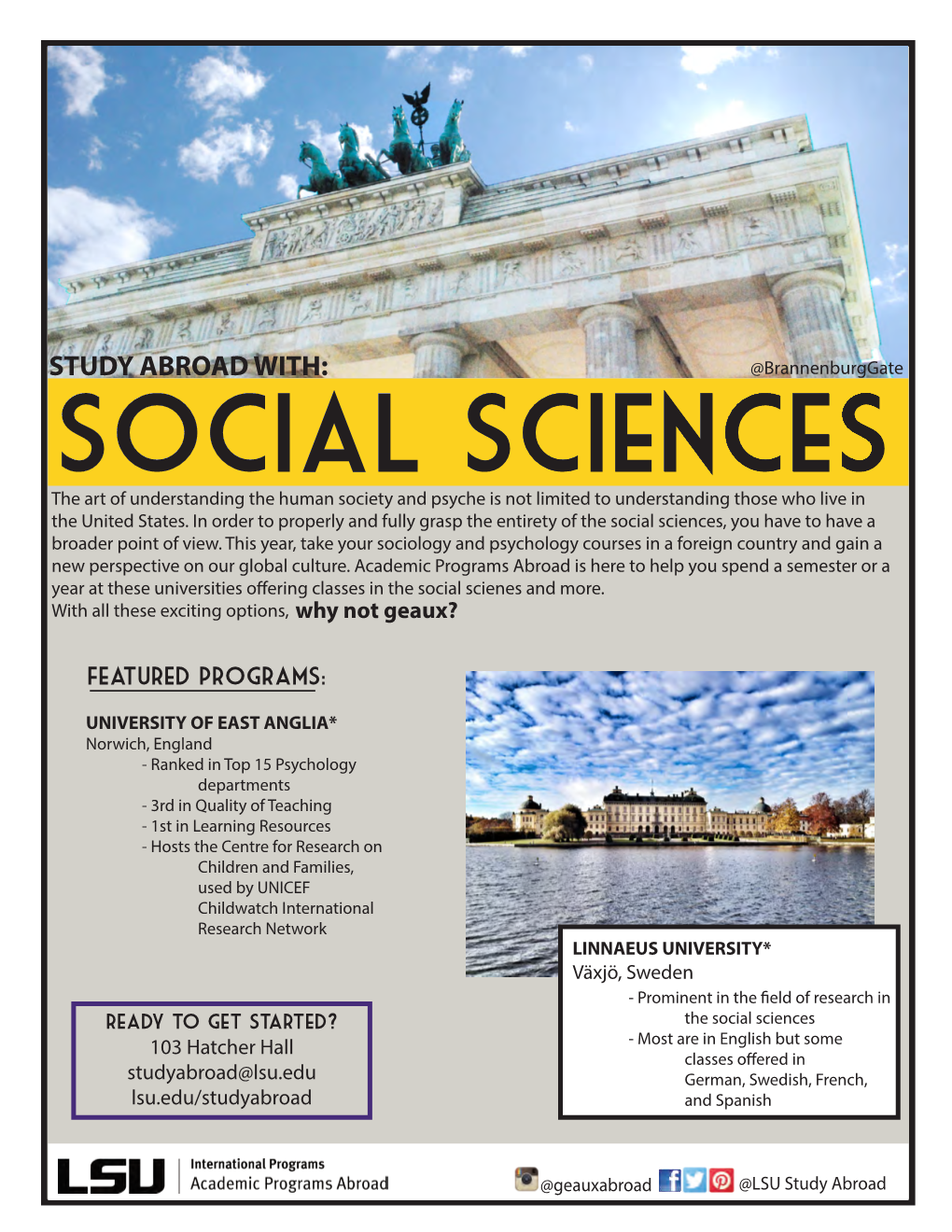 Social Sciences the Art of Understanding the Human Society and Psyche Is Not Limited to Understanding Those Who Live in the United States