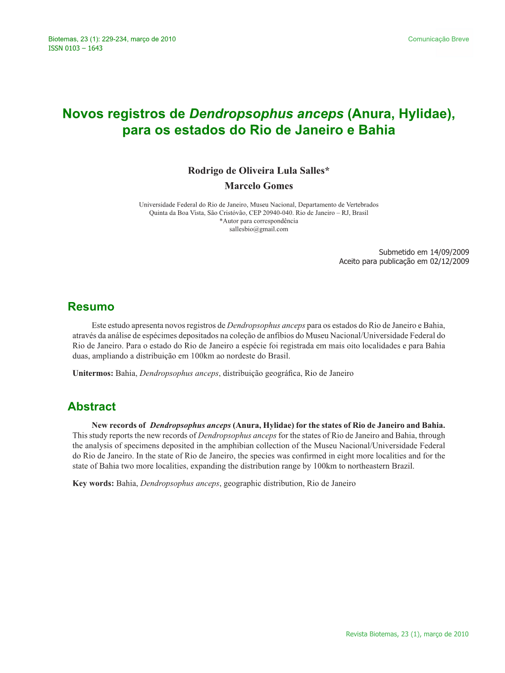Novos Registros De Dendropsophus Anceps (Anura, Hylidae), Para Os Estados Do Rio De Janeiro E Bahia