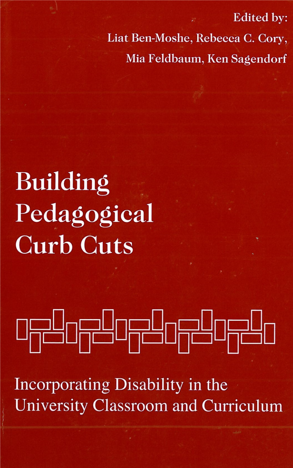 Building Pedagogical Curb Cuts: Incorporating Disability in the University Classroom and Curriculum 4105-11 SU 4/1/05 3:50 PM Page 4