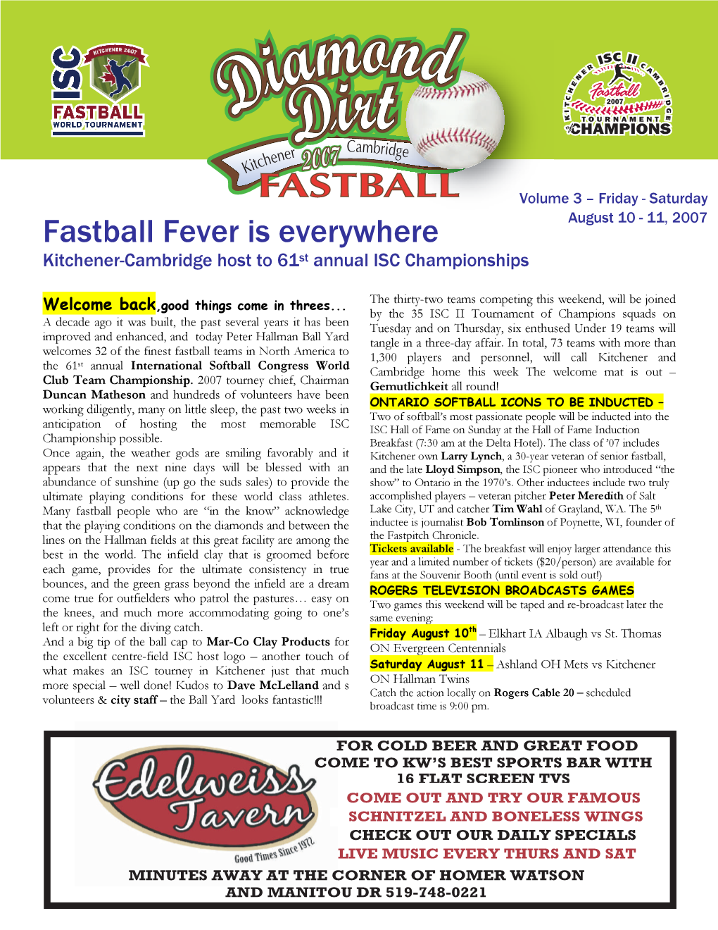 Fastball Fever Is Everywhere August 10 - 11, 2007 Kitchener-Cambridge Host to 61St Annual ISC Championships