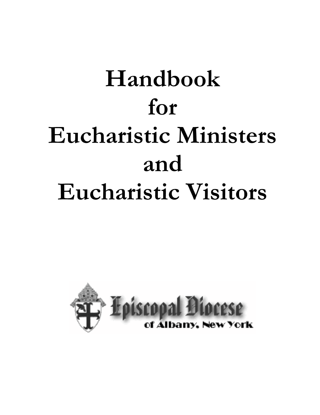 Handbook for Eucharistic Ministers and Eucharistic Visitors