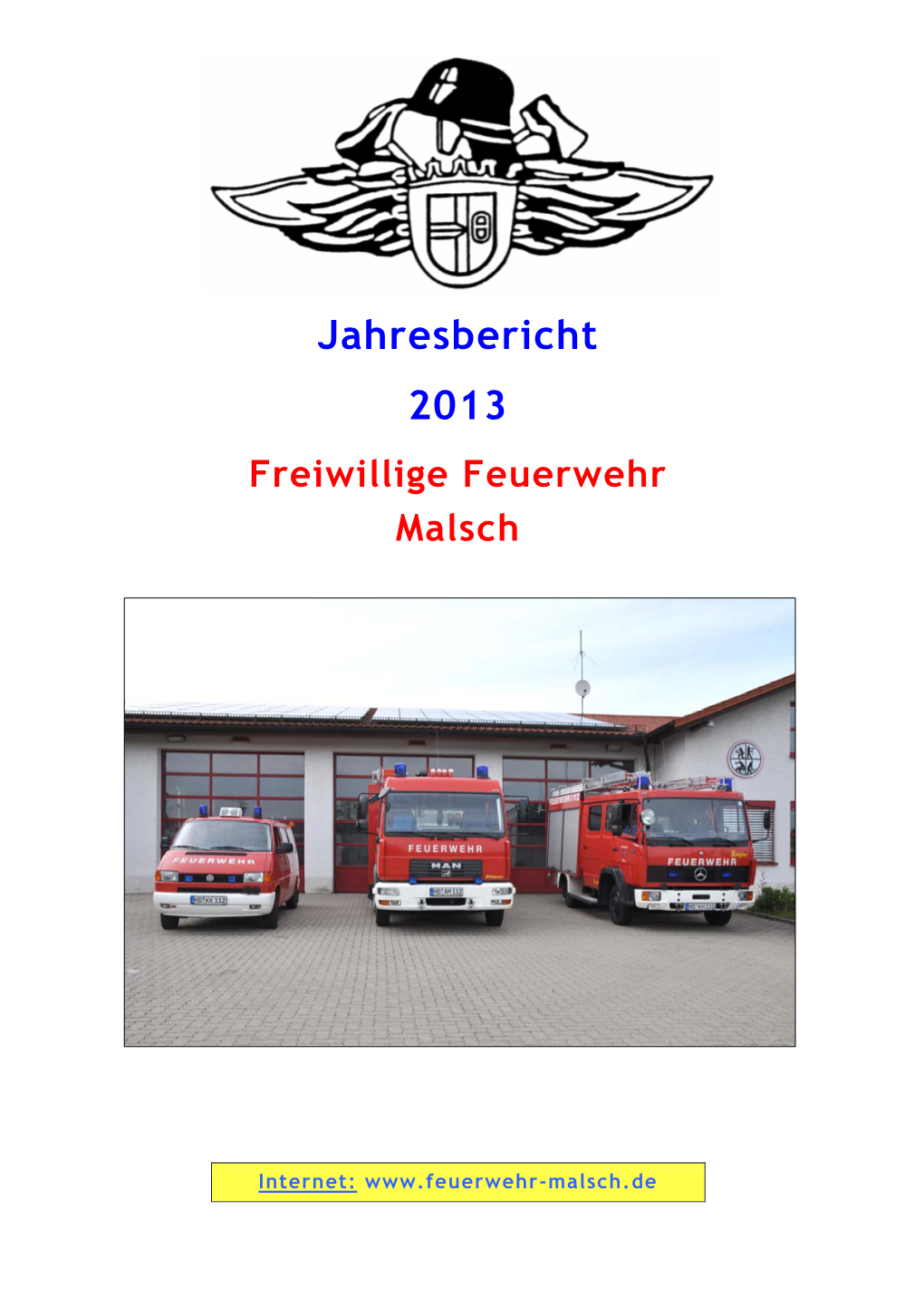 Jahresbericht 2013 Freiwillige Feuerwehr Malsch