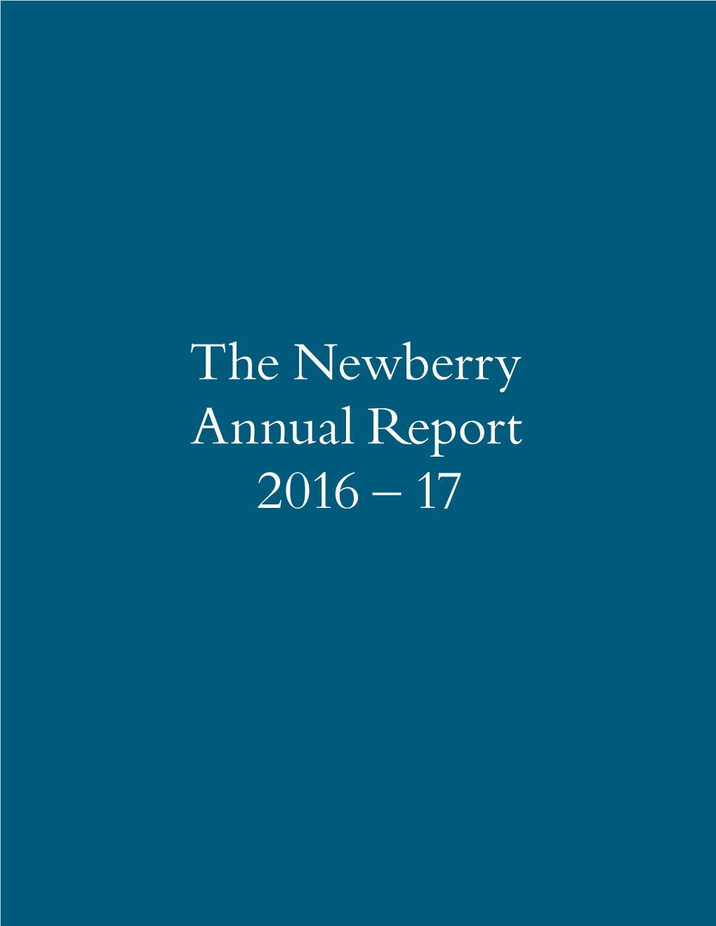 The Newberry Annual Report 2016 – 17