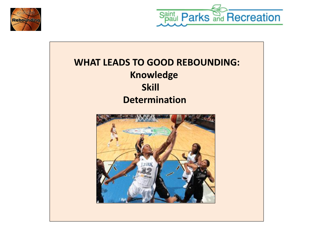 WHAT LEADS to GOOD REBOUNDING: Knowledge Skill Determination