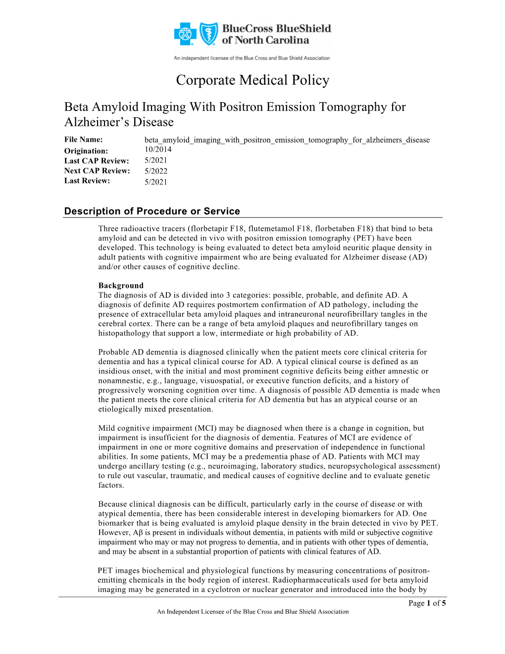 Beta Amyloid Imaging with Positron Emission Tomography For