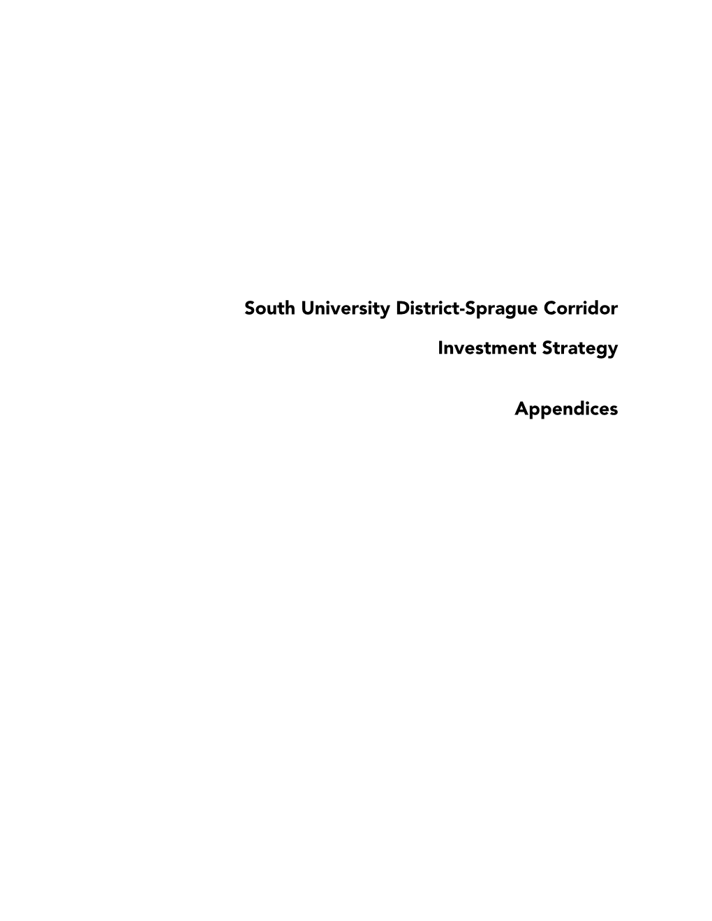 South University District-Sprague Corridor Planning Study Investment