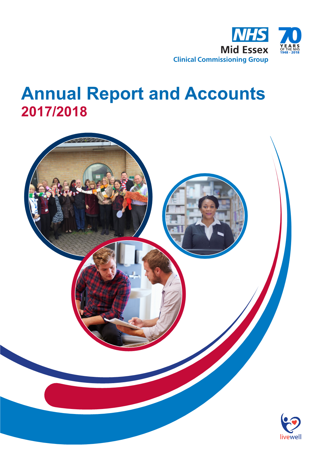 Annual Report and Accounts 2017/2018 Mid Essex CCG Annual Report and Accounts 2017/18