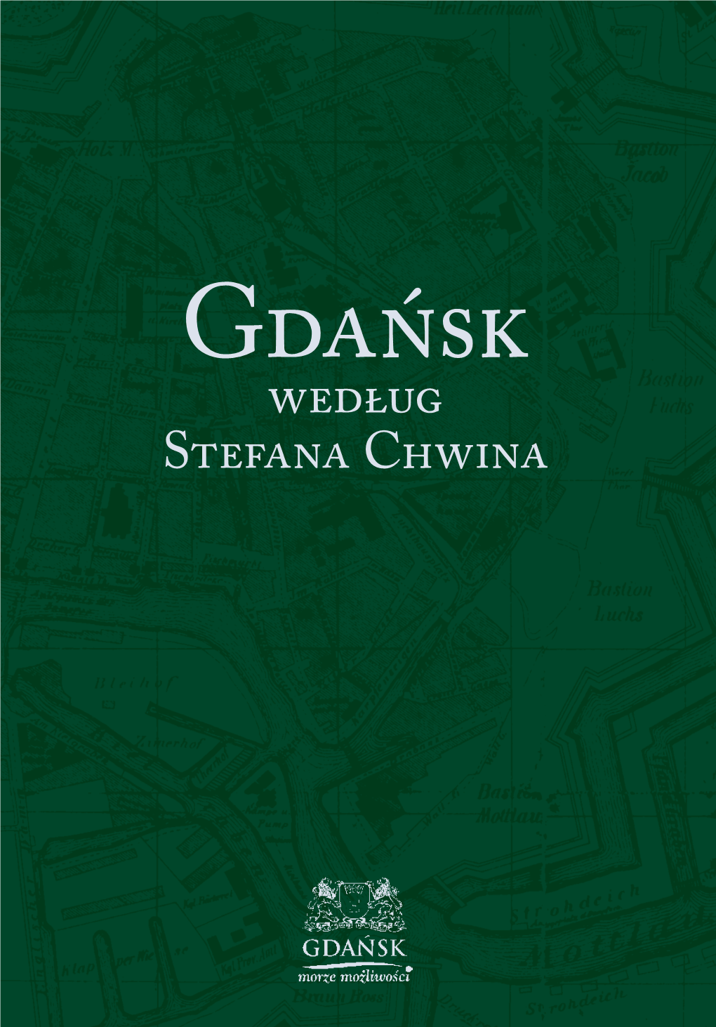 Gdańsk Według Stefana Chwina Stefan Chwin - Ur