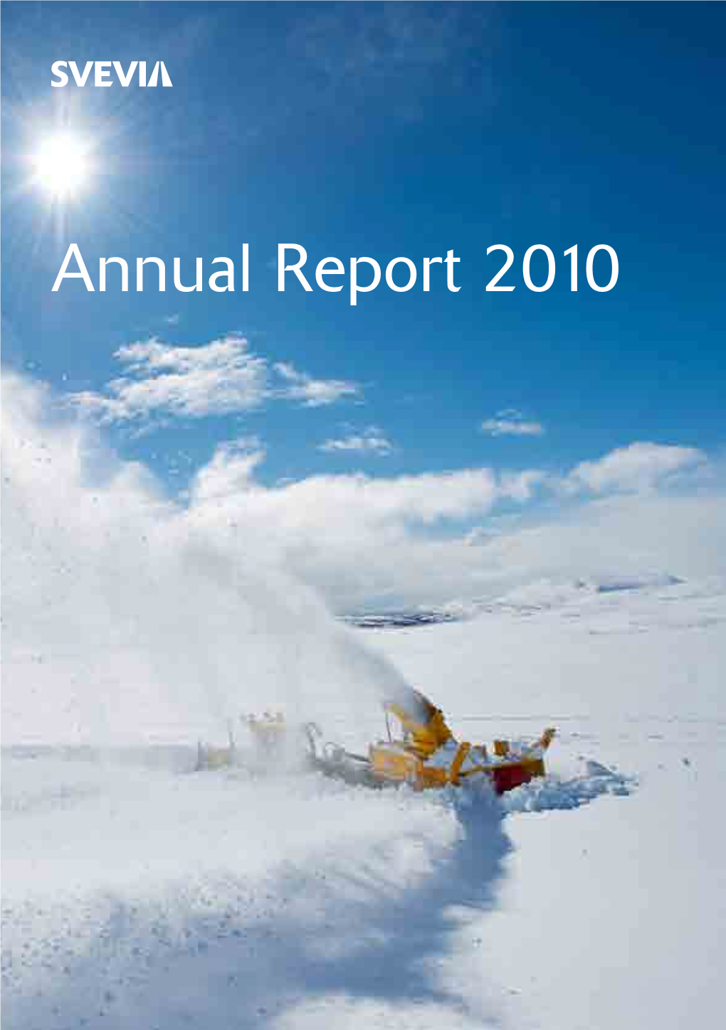 Annual Report 2010 Report Annual Svevia Content