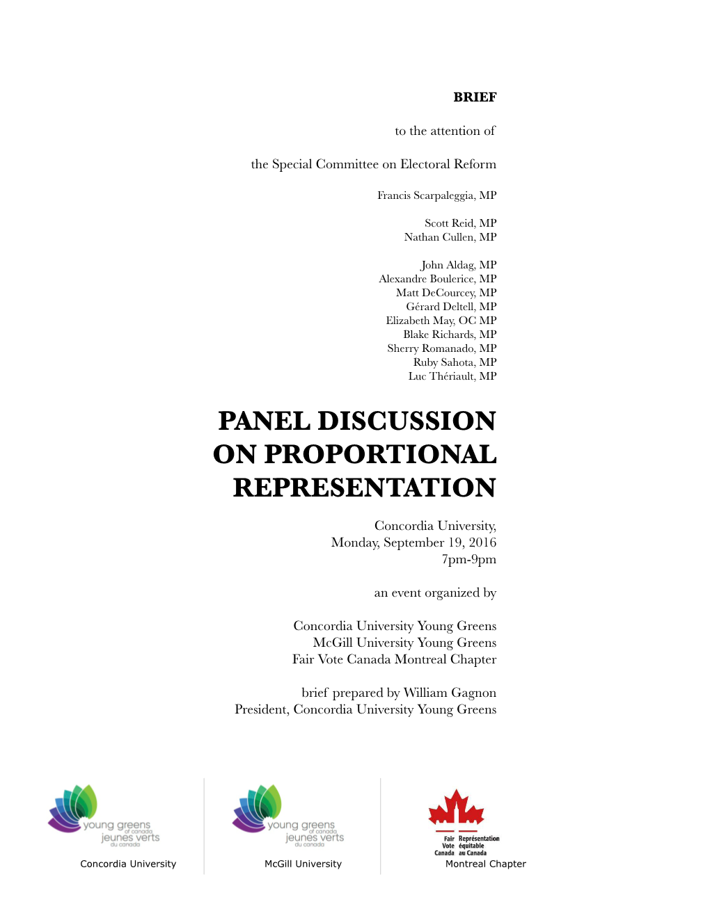 PANEL DISCUSSION on PROPORTIONAL REPRESENTATION Concordia University, Monday, September 19, 2016 7Pm-9Pm