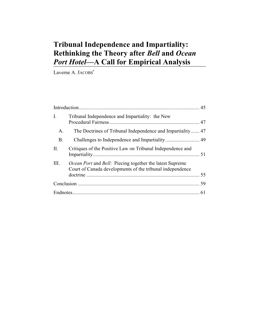 Tribunal Independence and Impartiality: Rethinking the Theory After Bell and Ocean Port Hotel—A Call for Empirical Analysis ∗ Laverne A