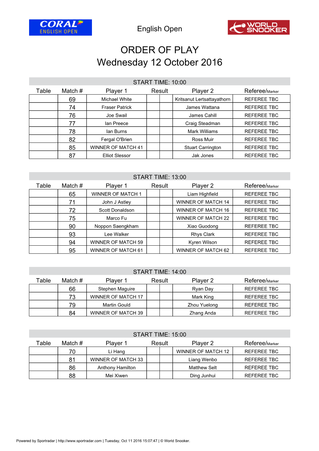 ORDER of PLAY Wednesday 12 October 2016