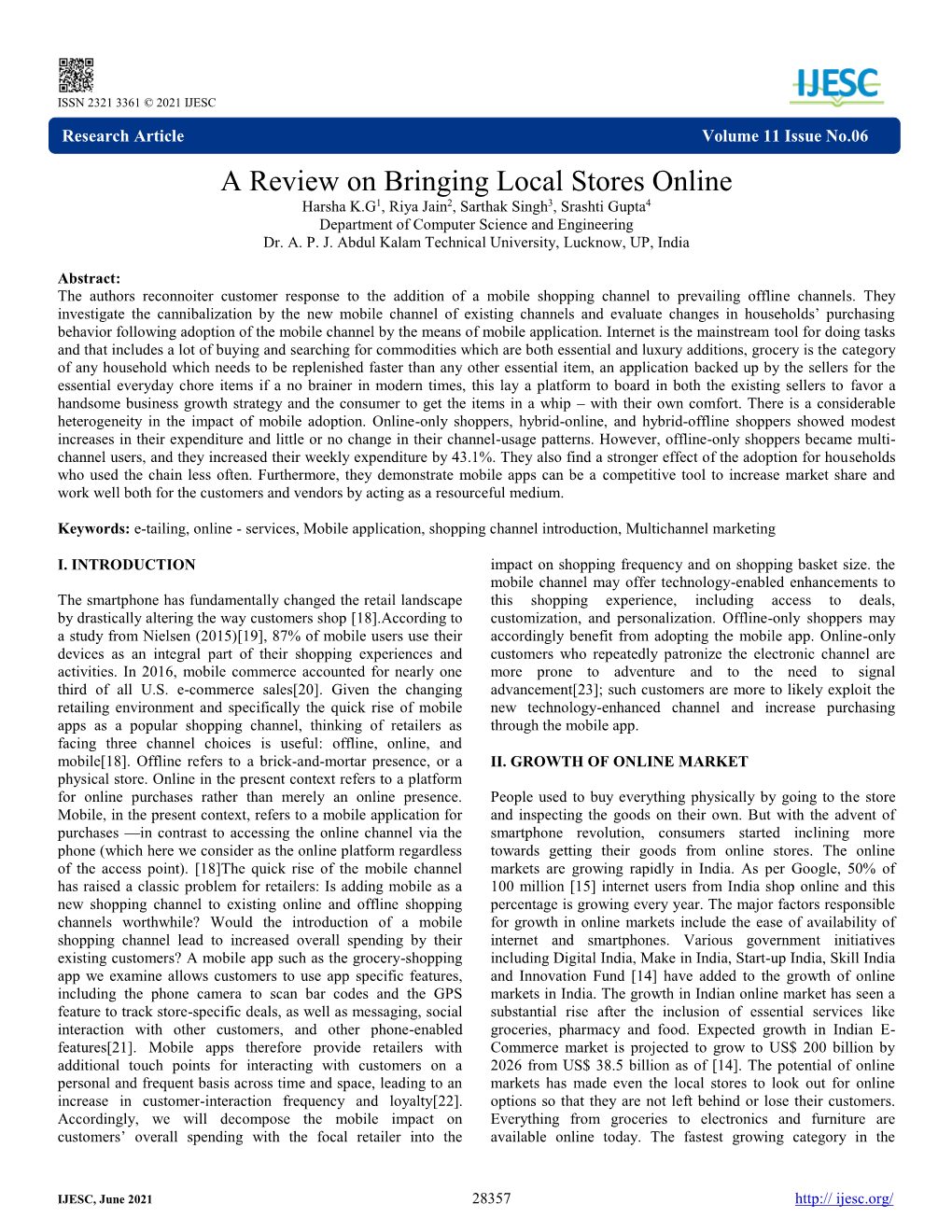 A Review on Bringing Local Stores Online Harsha K.G1, Riya Jain2, Sarthak Singh3, Srashti Gupta4 Department of Computer Science and Engineering Dr