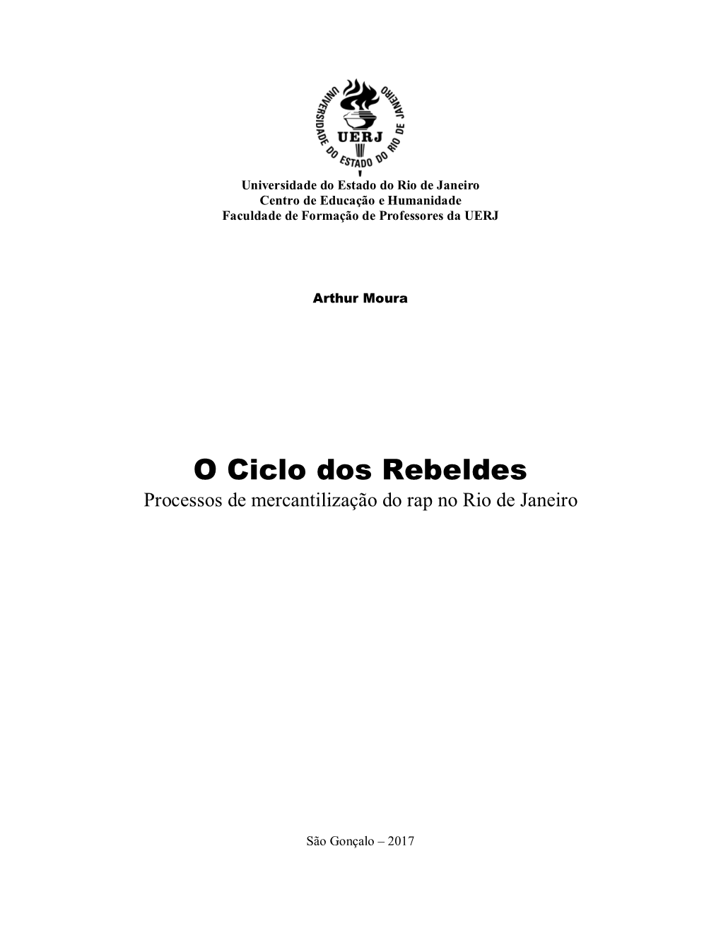 O Ciclo Dos Rebeldes: Processos De Mercantilização Do Rap Carioca