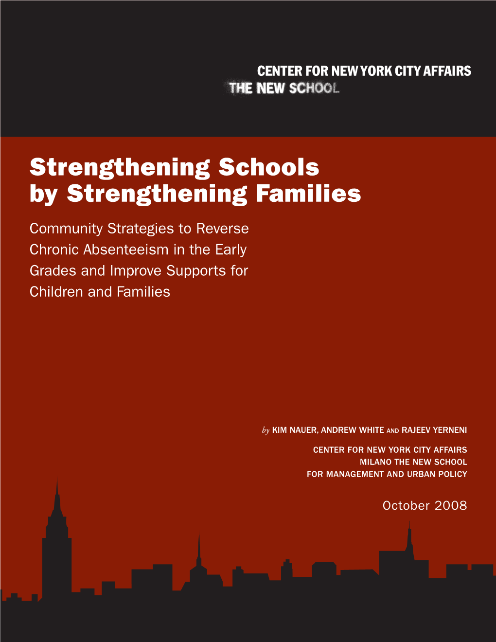 Strengthening Schools by Strengthening Families Community Strategies to Reverse Chronic Absenteeism in the Early Grades and Improve Supports for Children and Families