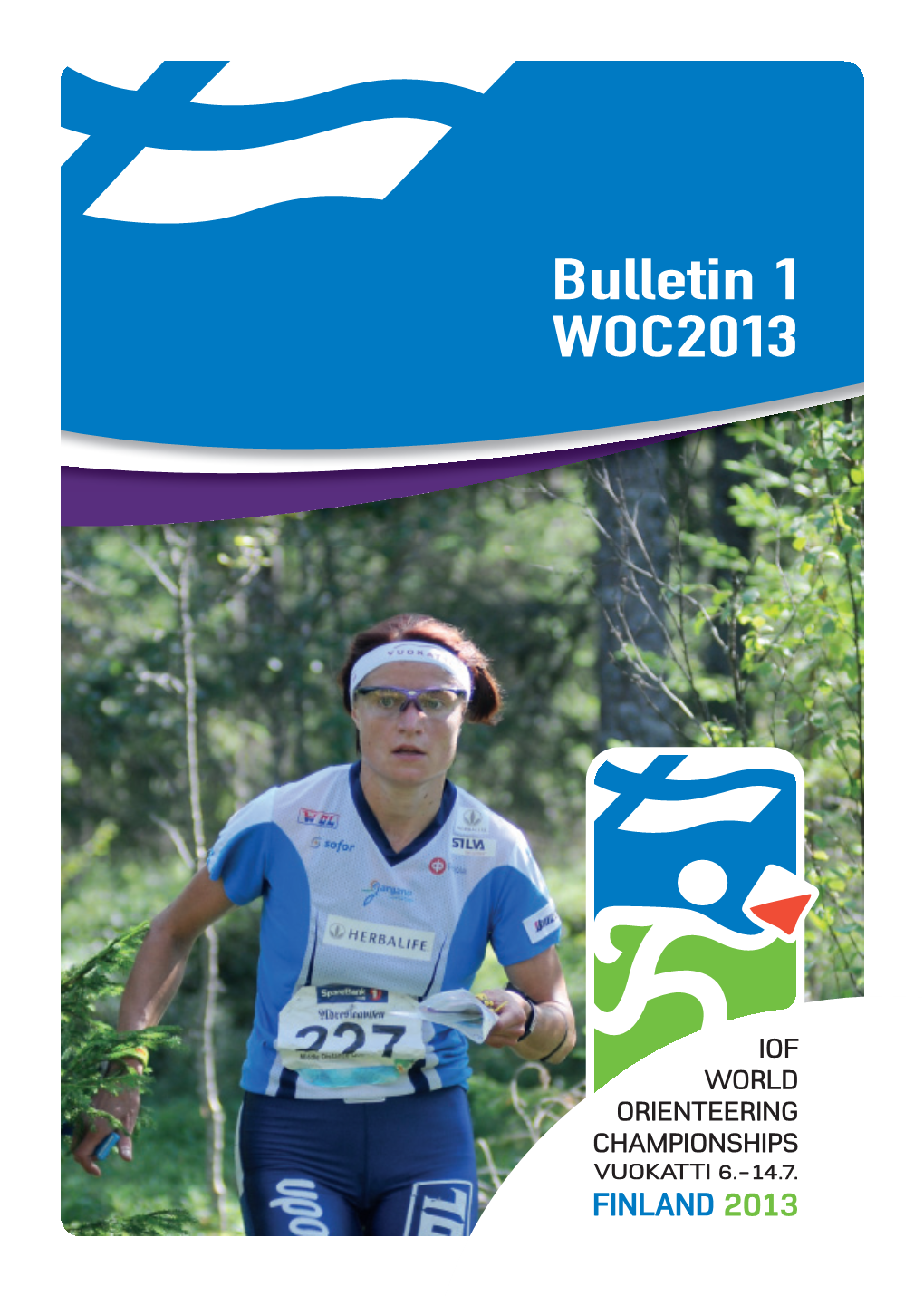 Bulletin 1 WOC2013 Welcome by President of Finnish Orienteering Federation