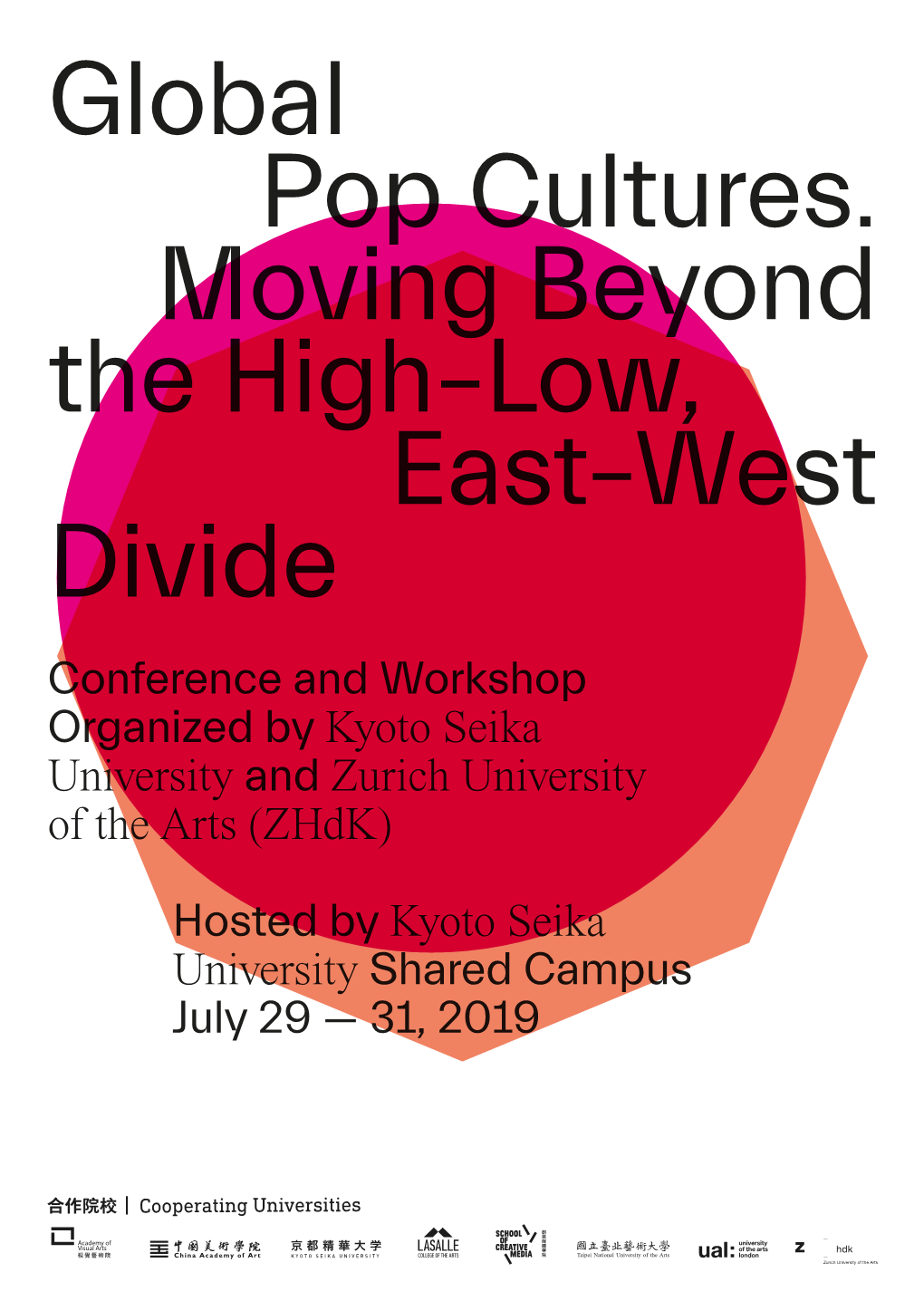 Global Pop Cultures. Moving Beyond the High–Low, East–West Divide Conference and Workshop Organized by Kyoto Seika University and Zurich University of the Arts (Zhdk)