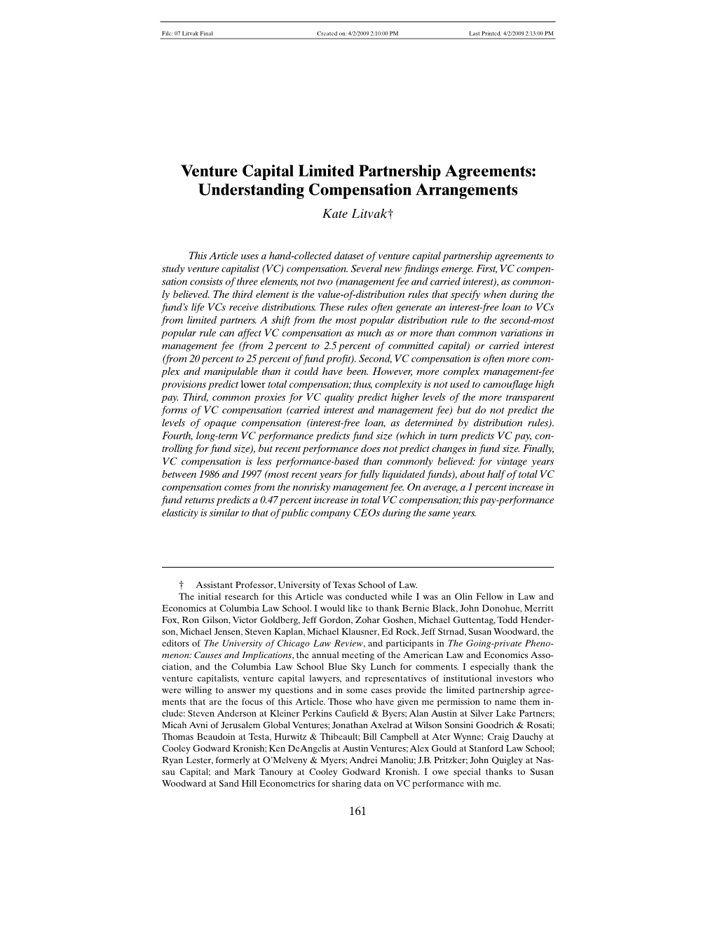 Venture Capital Limited Partnership Agreements: Understanding Compensation Arrangements Kate Litvak†