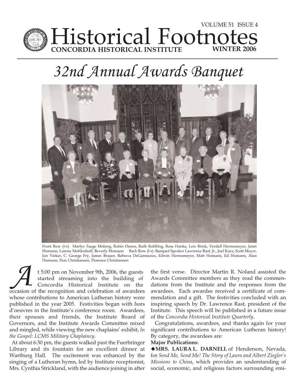 Footnotes CONCORDIA HISTORICAL INSTITUTE WINTER 2006 32Nd Annual Awards Banquet