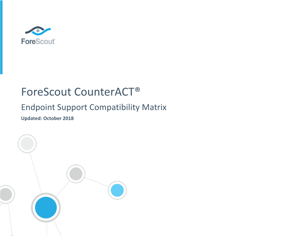 Forescout Counteract® Endpoint Support Compatibility Matrix Updated: October 2018