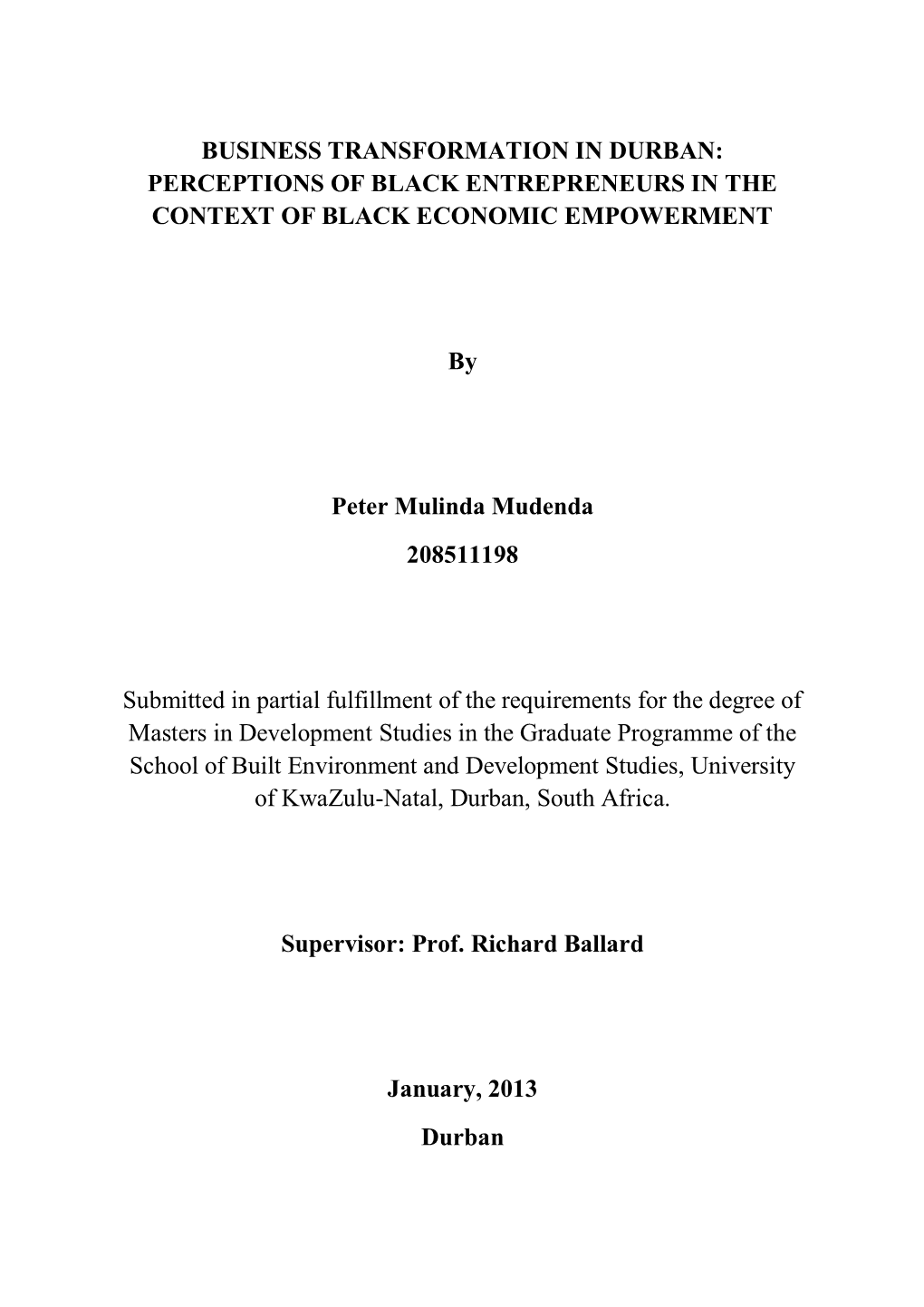 BUSINESS TRANSFORMATION in DURBAN: PERCEPTIONS of BLACK ENTREPRENEURS in the CONTEXT of BLACK ECONOMIC EMPOWERMENT by Peter Muli