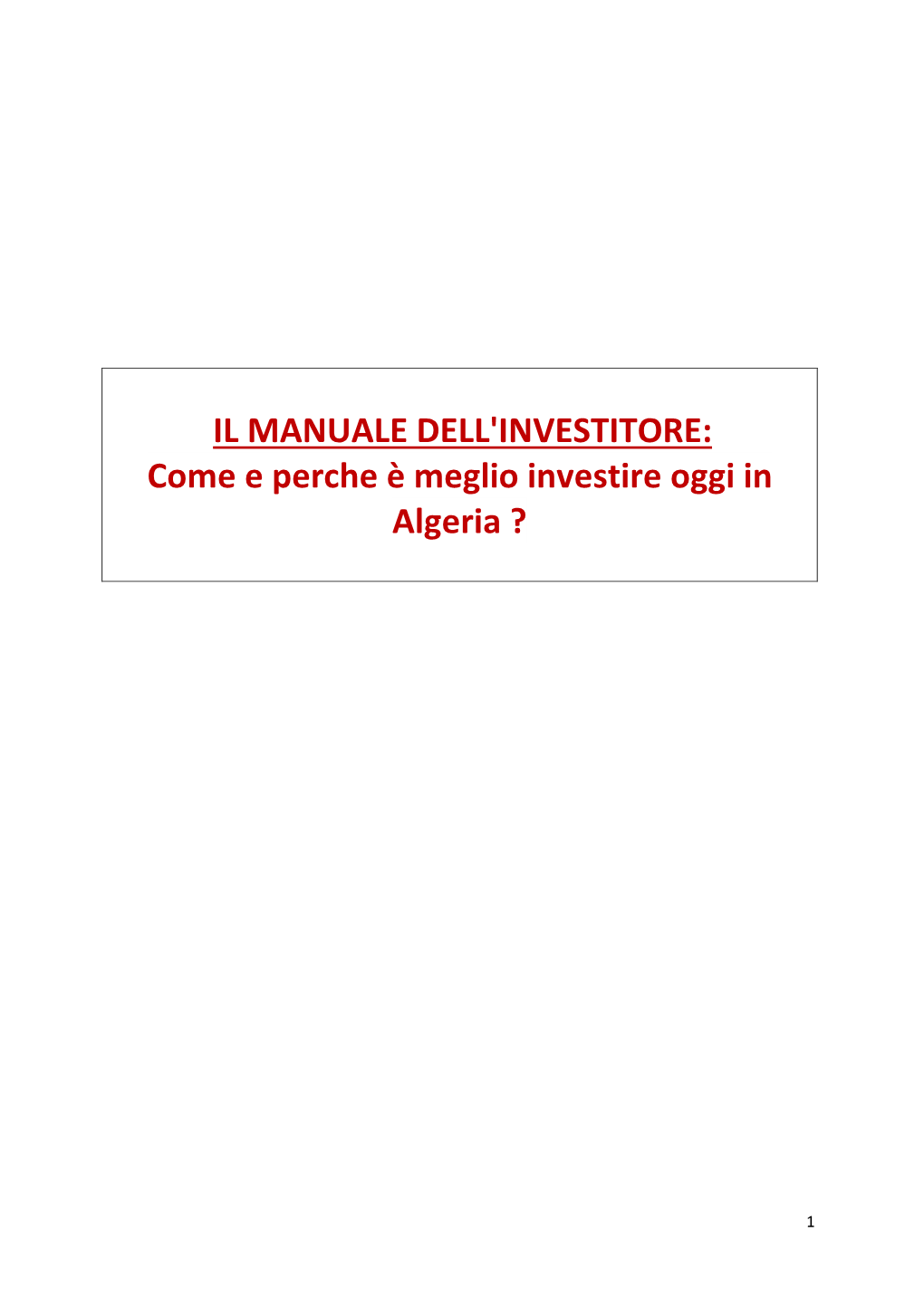 IL MANUALE DELL'investitore: Come E Perche È Meglio Investire Oggi in Algeria ?