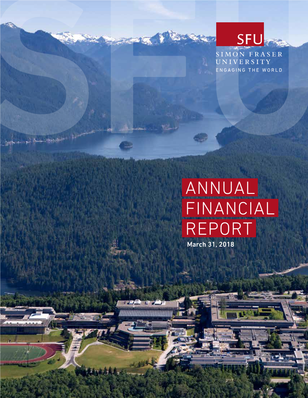 ANNUAL FINANCIAL REPORT March 31, 2018 SFUSFU QUICK QUICK FACTS FACTS