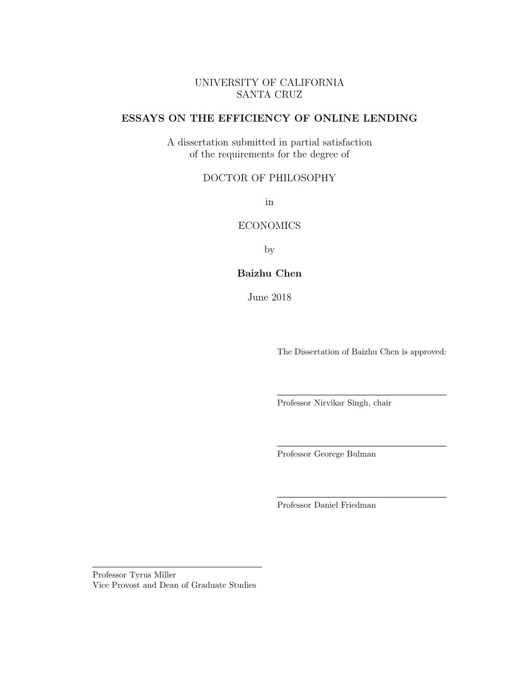 UNIVERSITY of CALIFORNIA SANTA CRUZ ESSAYS on the EFFICIENCY of ONLINE LENDING a Dissertation Submitted in Partial Satisfaction