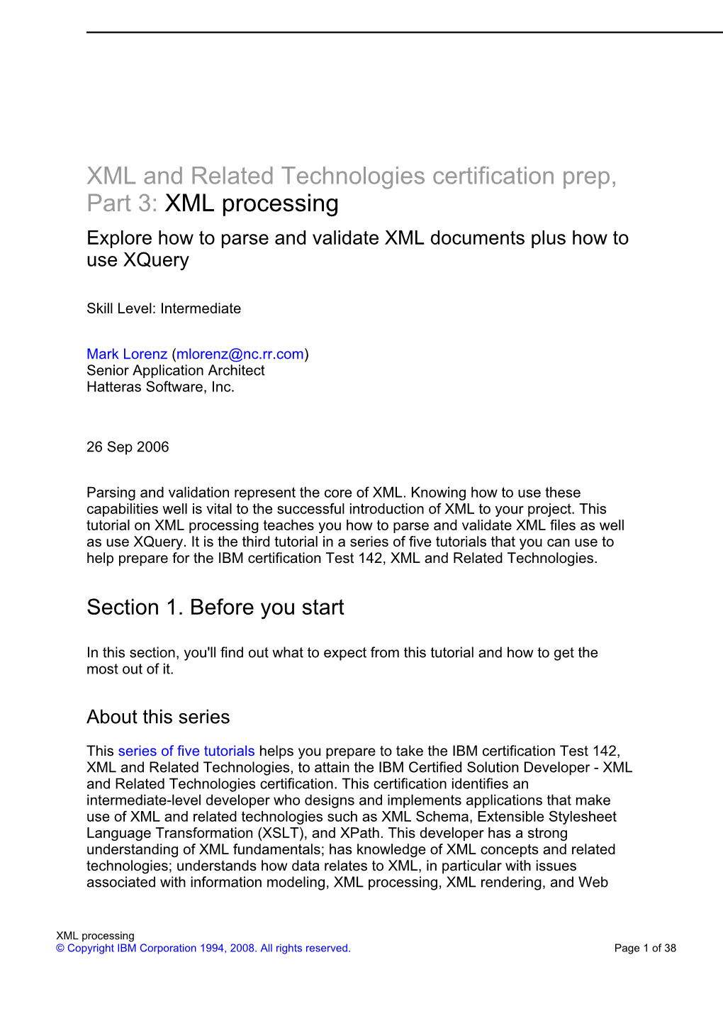 XML and Related Technologies Certification Prep, Part 3: XML Processing Explore How to Parse and Validate XML Documents Plus How to Use Xquery