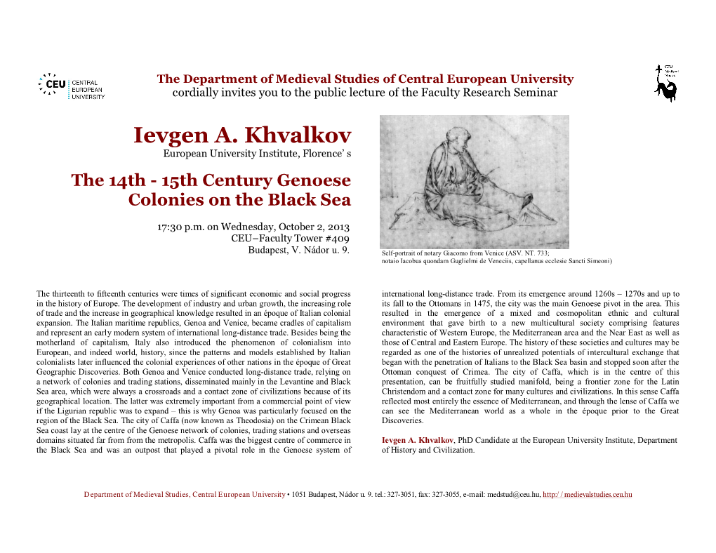 Ievgen A. Khvalkov European University Institute, Florence’ S the 14Th - 15Th Century Genoese Colonies on the Black Sea