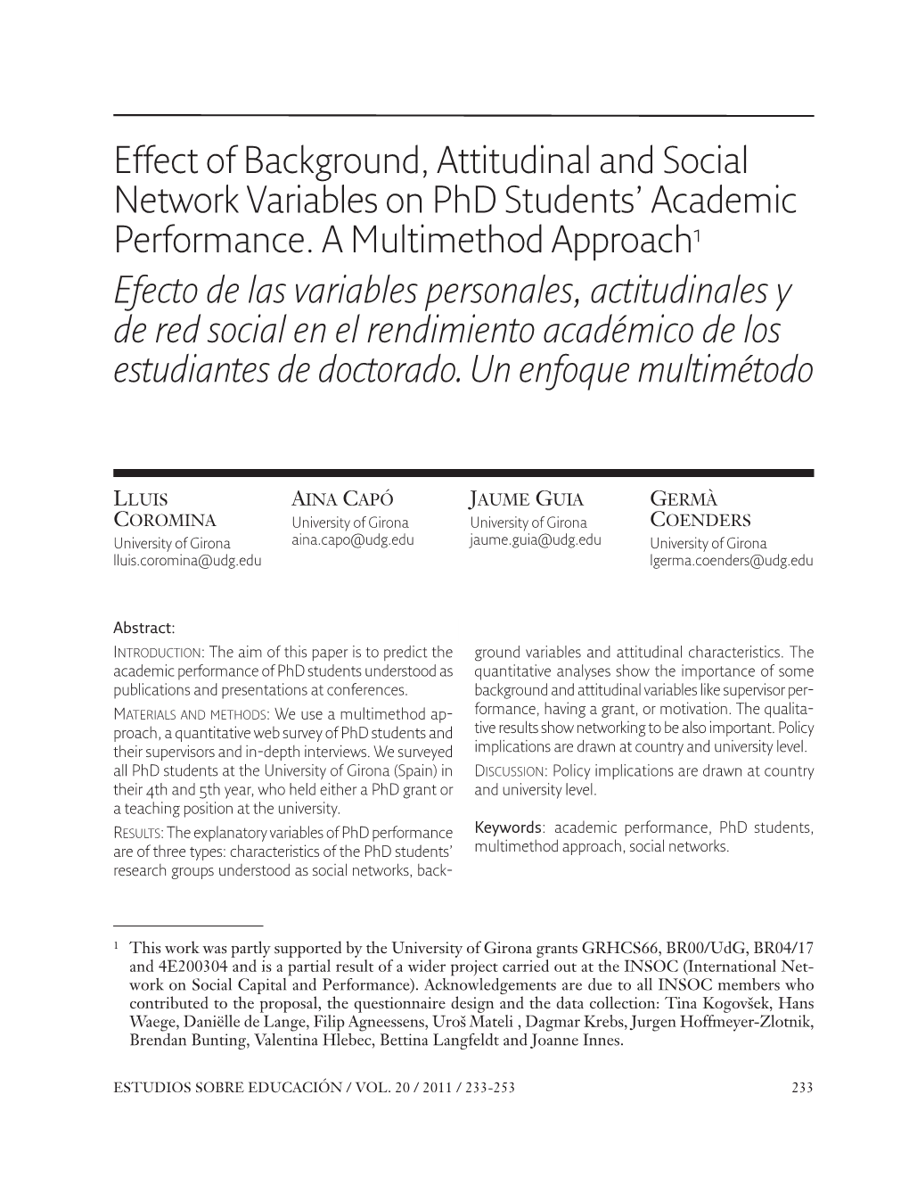 Effect of Background, Attitudinal and Social Network Variables on Phd Students' Academic Performance. a Multimethod Approach1