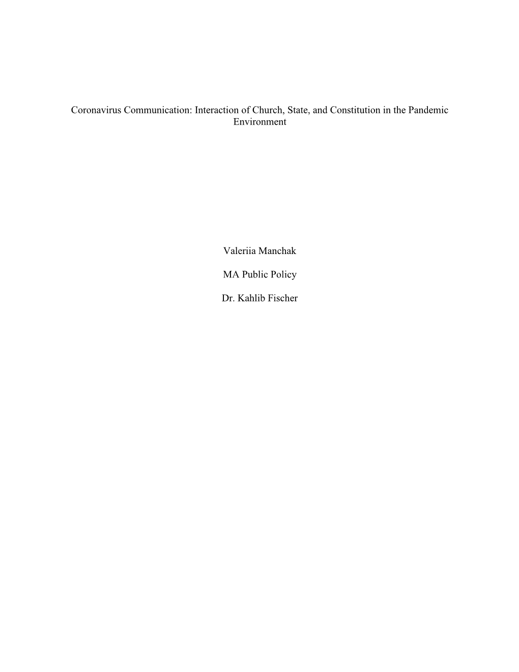 Interaction of Church, State, and Constitution in the Pandemic Environment Valeriia Manchak MA Public