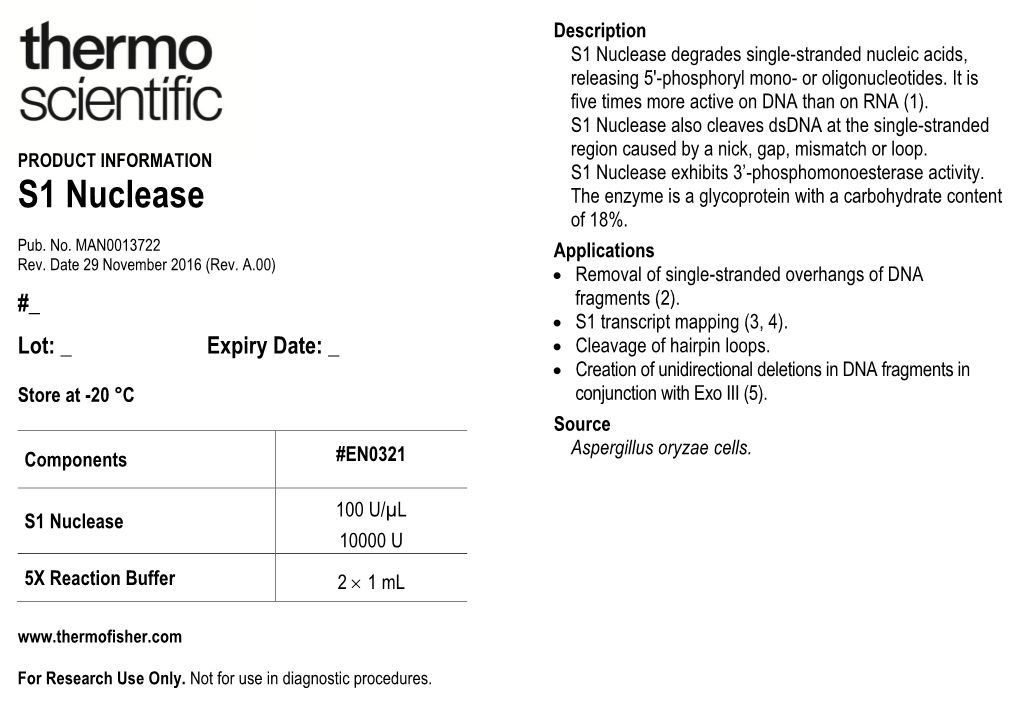 S1 Nuclease Degrades Single-Stranded Nucleic Acids, Releasing 5'-Phosphoryl Mono- Or Oligonucleotides