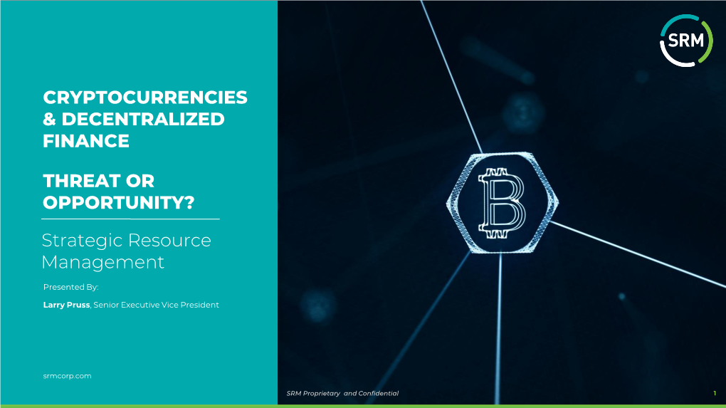 CRYPTOCURRENCIES & DECENTRALIZED FINANCE THREAT OR OPPORTUNITY? Strategic Resource Management