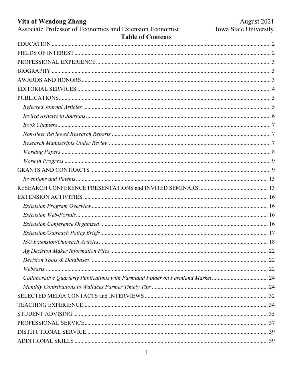 Vita of Wendong Zhang August 2021 Associate Professor of Economics and Extension Economist Iowa State University Table of Contents EDUCATION