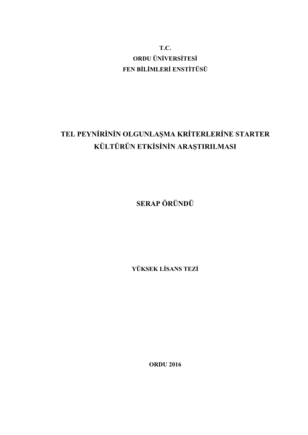 Tel Peynirinin Olgunlaşma Kriterlerine Starter Kültürün Etkisinin Araştirilmasi