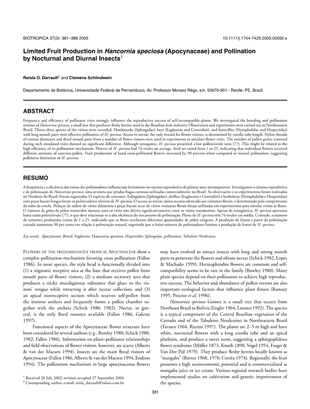 Limited Fruit Production in Hancornia Speciosa (Apocynaceae) and Pollination by Nocturnal and Diurnal Insects1