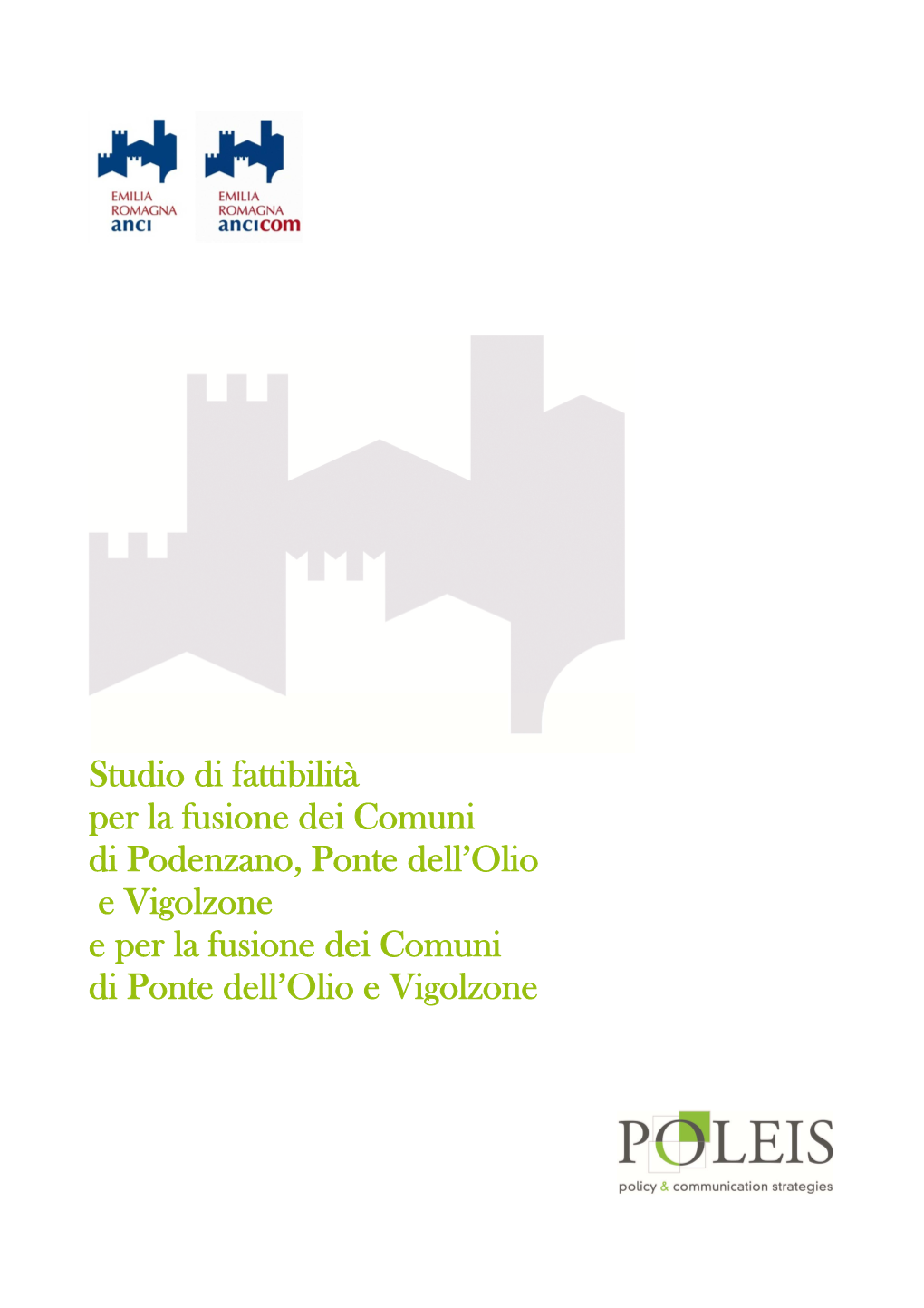 Analisi Di Fattibilità Per La Fusione Dei Comuni Di Ponte Dell'olio E Vigolzone