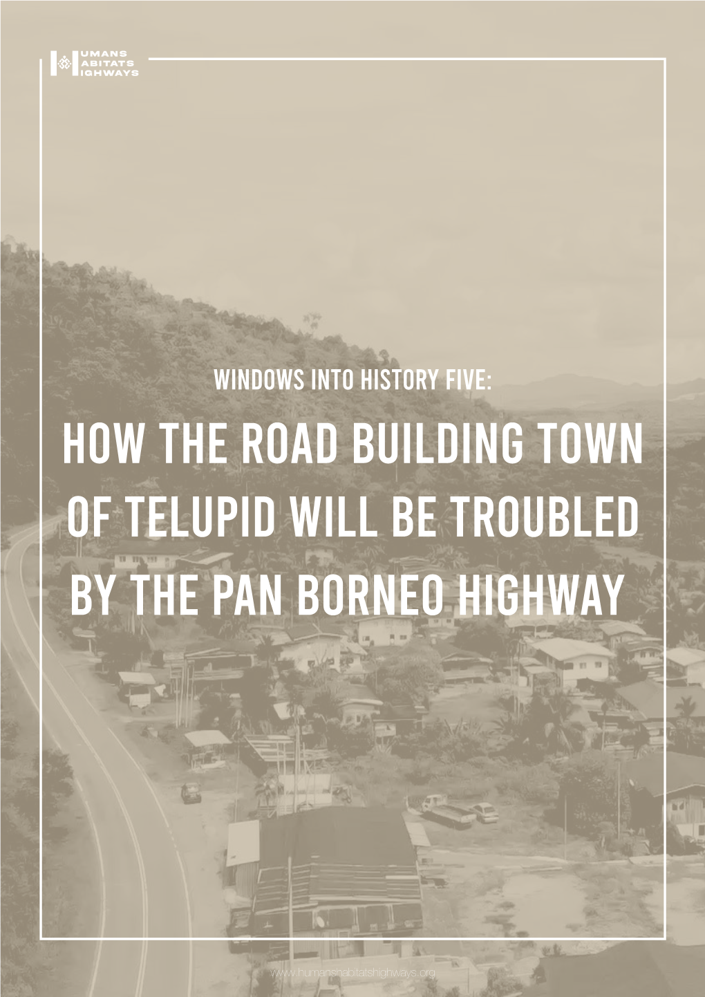 How the Road Building Town of Telupid Will Be Troubled by the Pan Borneo Highway