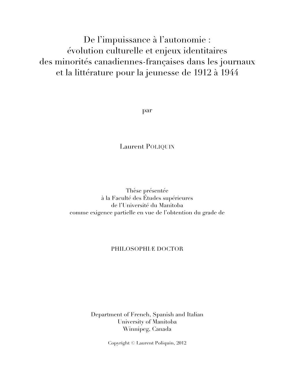 Évolution Culturelle Et Enjeux Identitaires Des Minorités Canadiennes-Françaises Dans Les Journaux Et La Littérature Pour La Jeunesse De 1912 À 1944