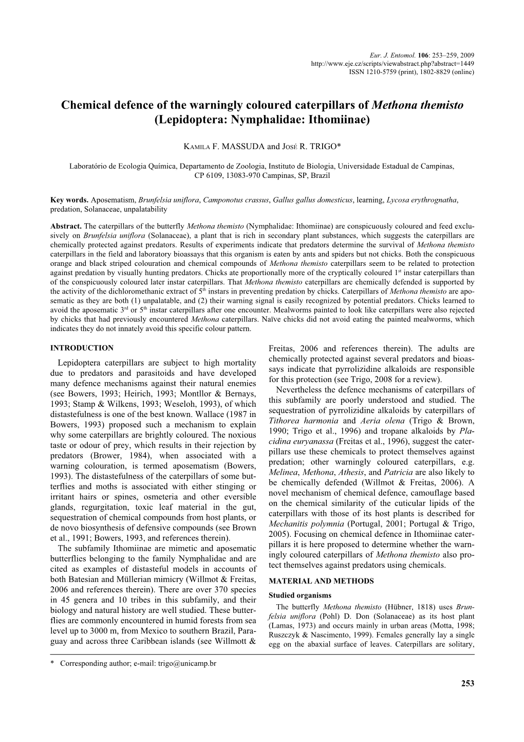 Chemical Defence of the Warningly Coloured Caterpillars of Methona Themisto (Lepidoptera: Nymphalidae: Ithomiinae)