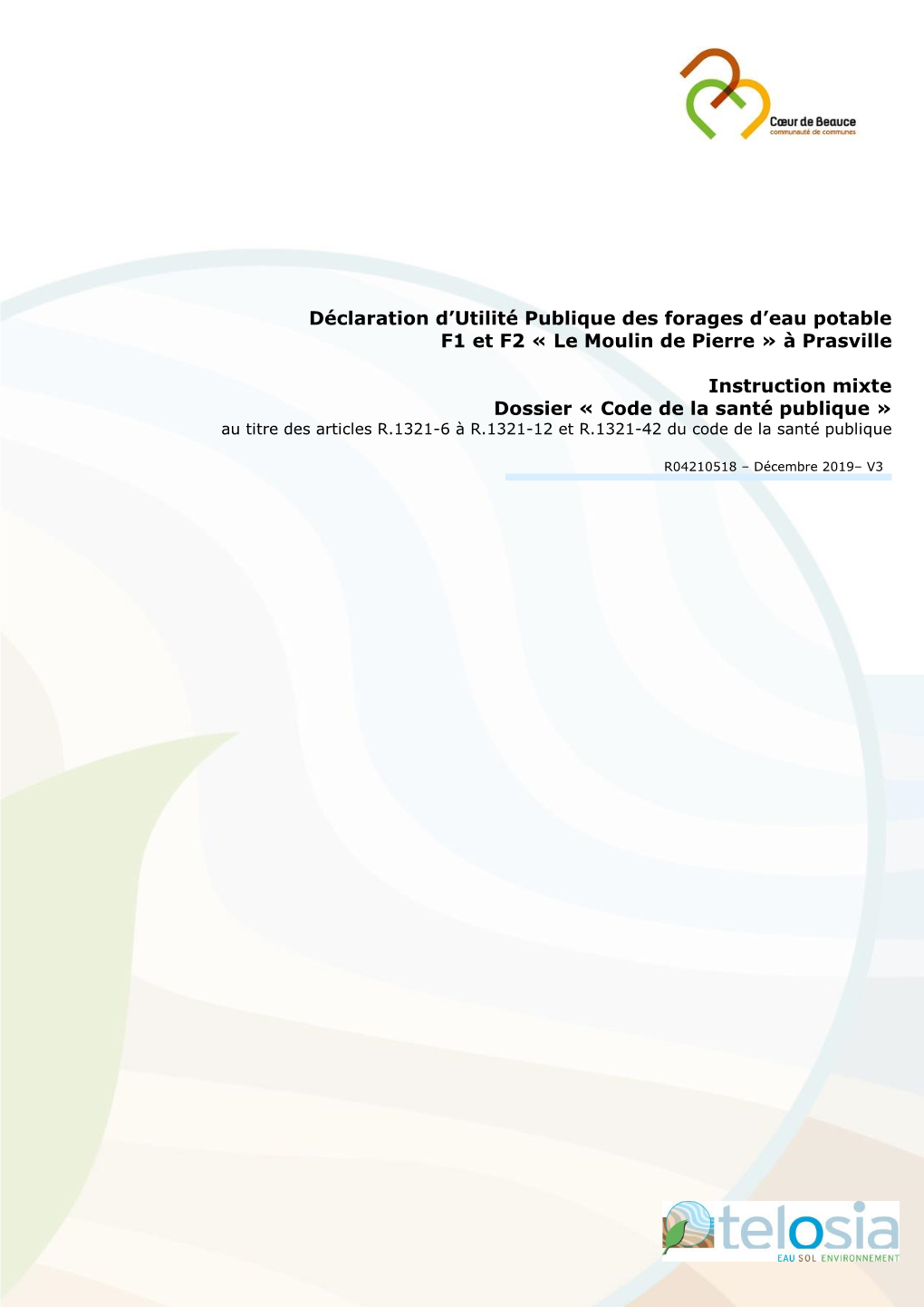 Déclaration D'utilité Publique Des Forages D'eau Potable F1 Et F2 « Le Moulin De Pierre » À Prasville Instruction Mixte